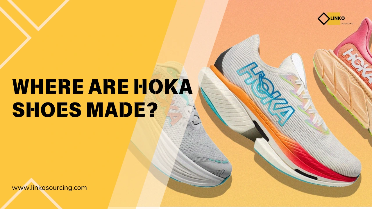 Where Are Hoka’s Made? China & Vietnam Shoe Manufacturing Explained