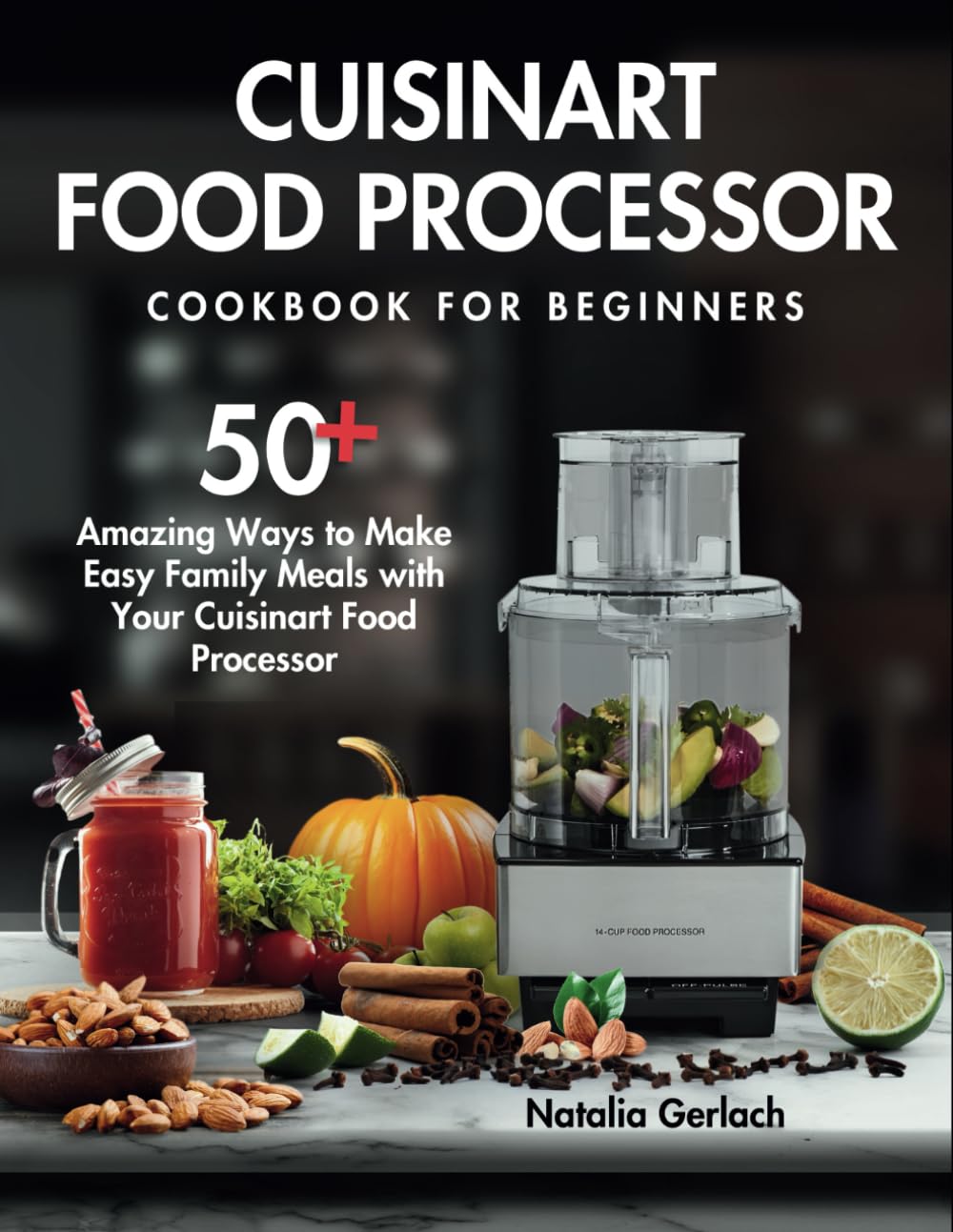 Cuisinart Food Processor Cookbook: Easy Recipes & Meal Prep Tips