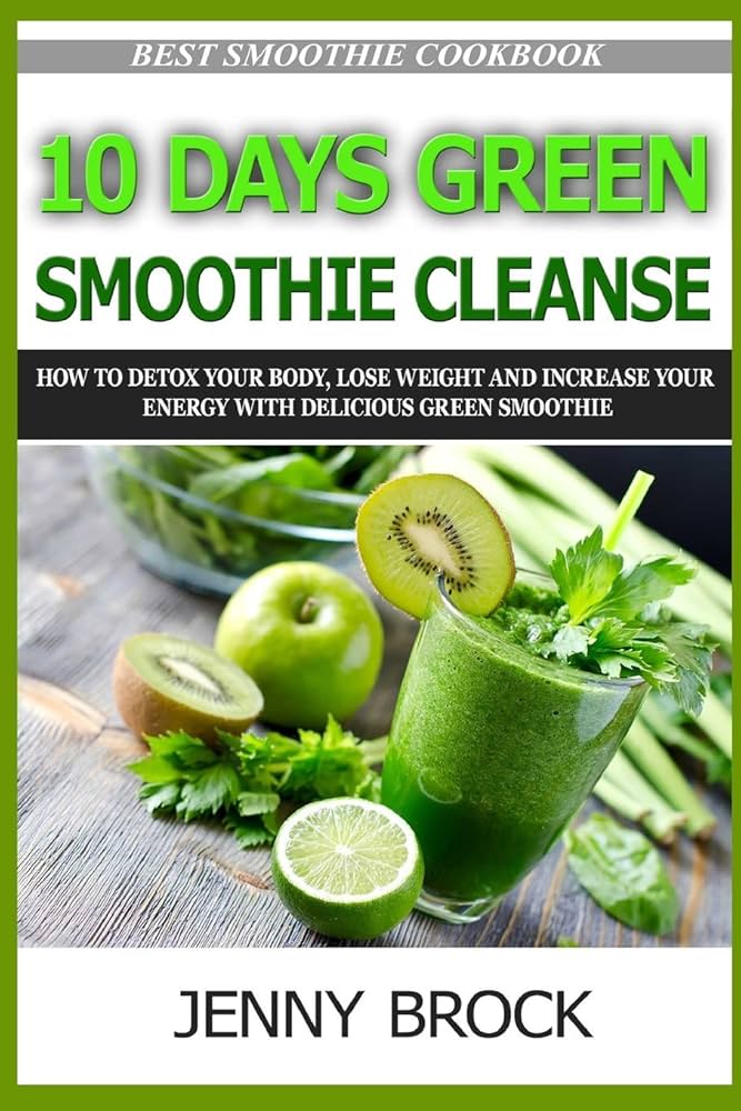 Green Smoothie 10 Day Cleanse PDF: Your Ultimate Detox Guide