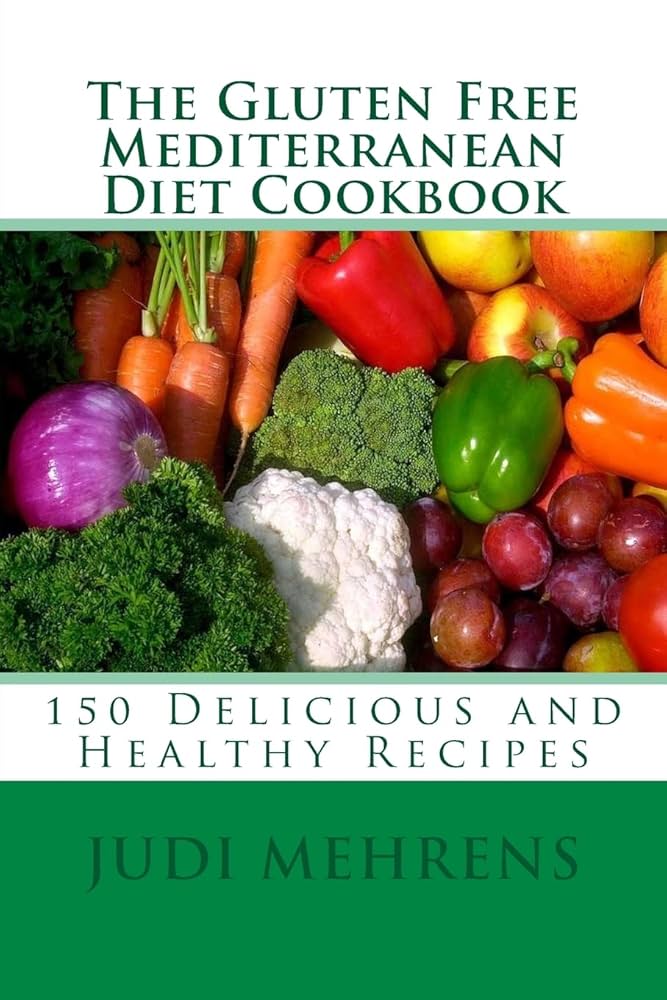 Best Gluten Free Mediterranean Diet Cookbook: 150+ Recipes