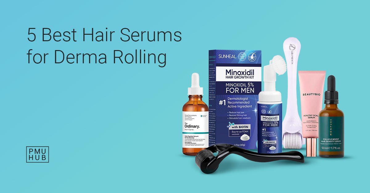 Best Serum to Use with Derma Roller for Hair Growth Tips