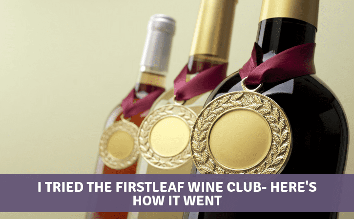 Firstleaf Review: Is This Wine Subscription Worth It?